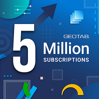 Geotab Surpasses 5 Million Global Connected Vehicle Subscriptions